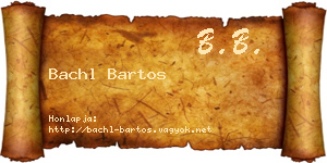 Bachl Bartos névjegykártya